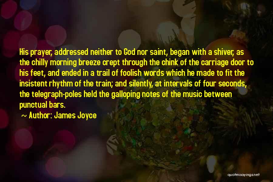 Prayer In The Morning Quotes By James Joyce