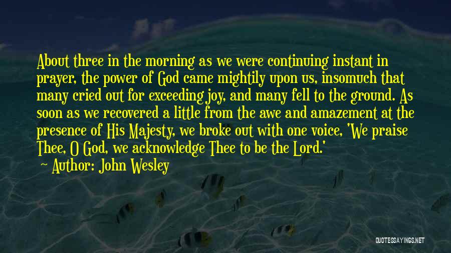 Prayer In The Morning Quotes By John Wesley