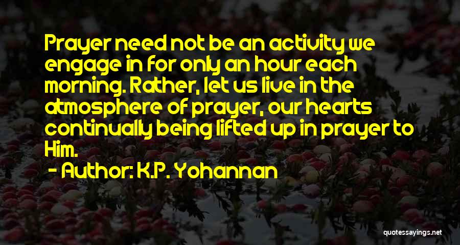 Prayer In The Morning Quotes By K.P. Yohannan