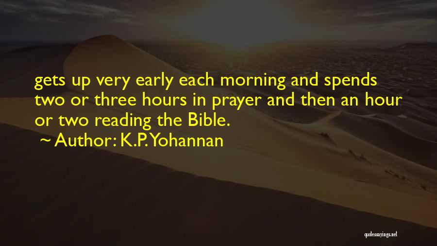 Prayer In The Morning Quotes By K.P. Yohannan