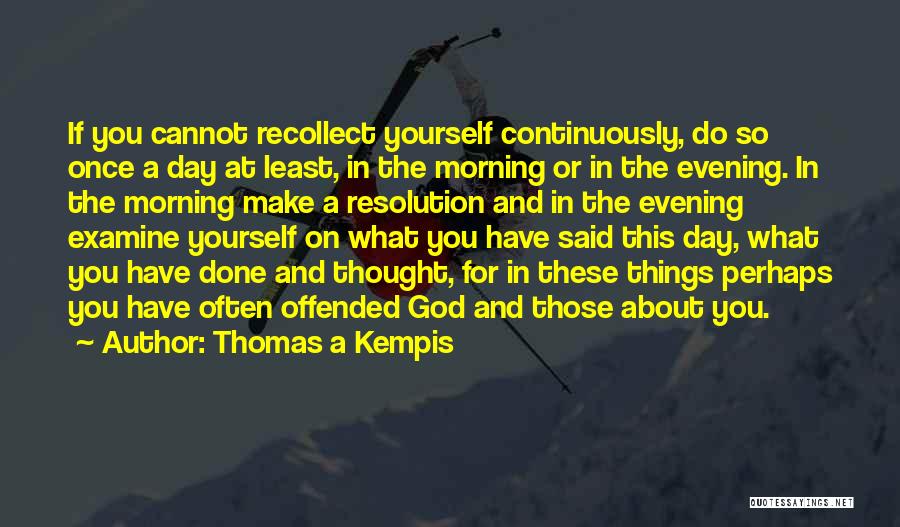 Prayer In The Morning Quotes By Thomas A Kempis