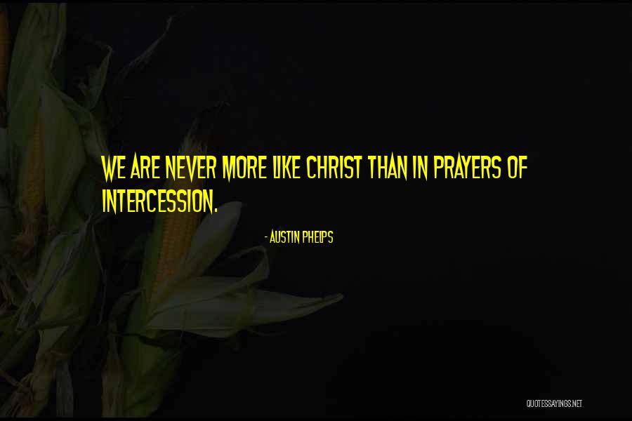 Prayer Intercession Quotes By Austin Phelps Prayer Intercession Quotes By Austin Phelps