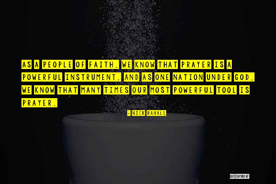Prayer Is A Powerful Thing Quotes By Nick Rahall Prayer Is A Powerful Thing Quotes By Nick Rahall