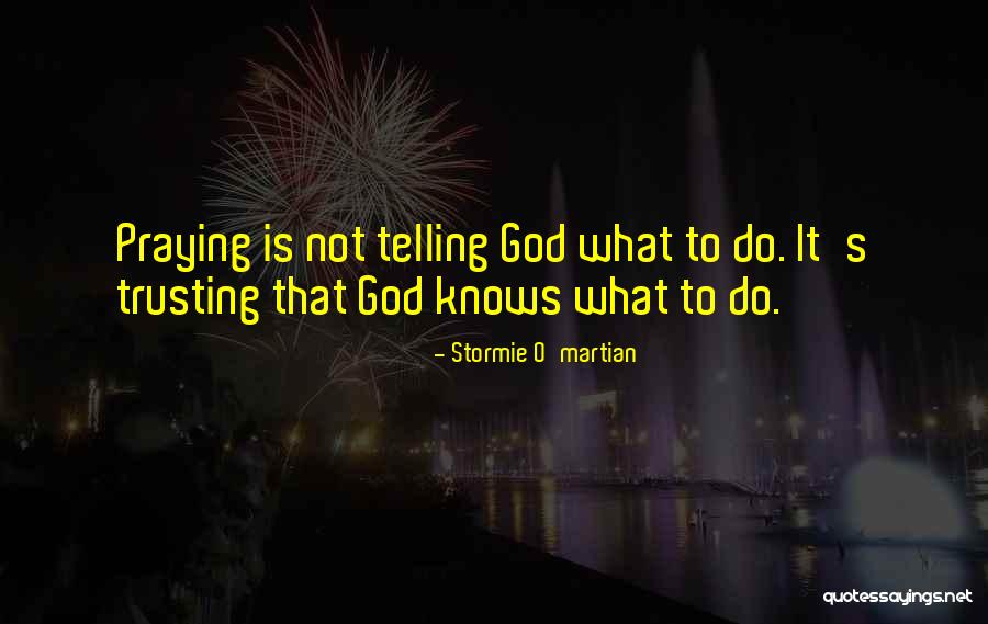 Prayer Is Powerful Quotes By Stormie O'martian Prayer Is Powerful Quotes By Stormie O'martian
