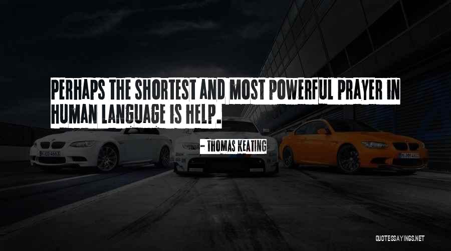 Prayer Is Powerful Quotes By Thomas Keating Prayer Is Powerful Quotes By Thomas Keating