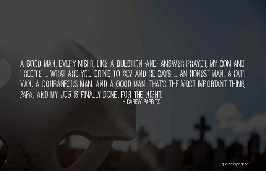 Prayer Is The Answer Quotes By Carew Papritz