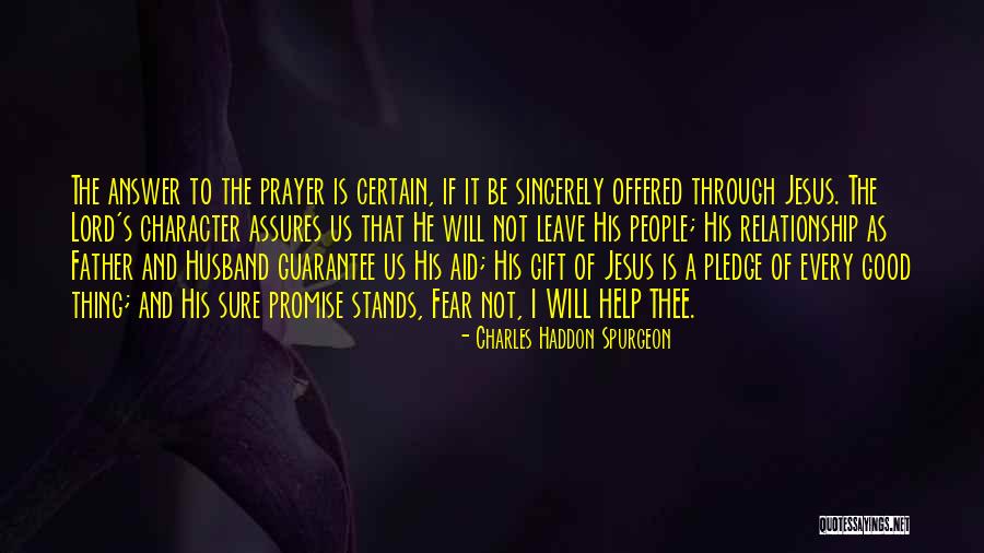 Prayer Is The Answer Quotes By Charles Haddon Spurgeon