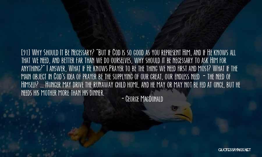 Prayer Is The Answer Quotes By George MacDonald