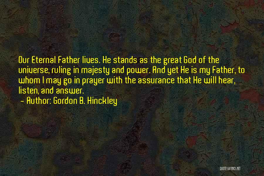 Prayer Is The Answer Quotes By Gordon B. Hinckley