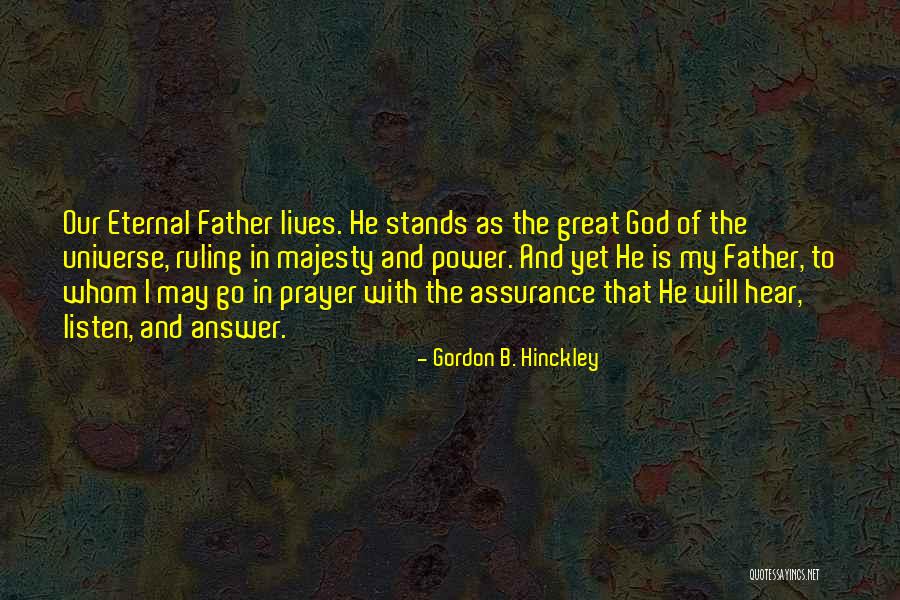 Prayer Is The Answer Quotes By Gordon B. Hinckley