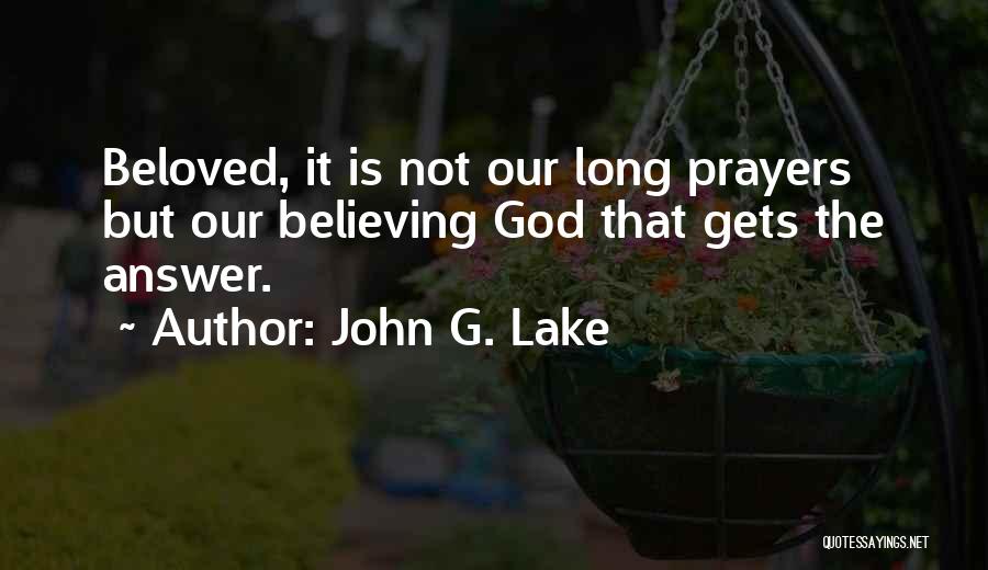 Prayer Is The Answer Quotes By John G. Lake