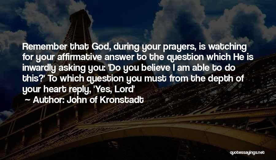Prayer Is The Answer Quotes By John Of Kronstadt
