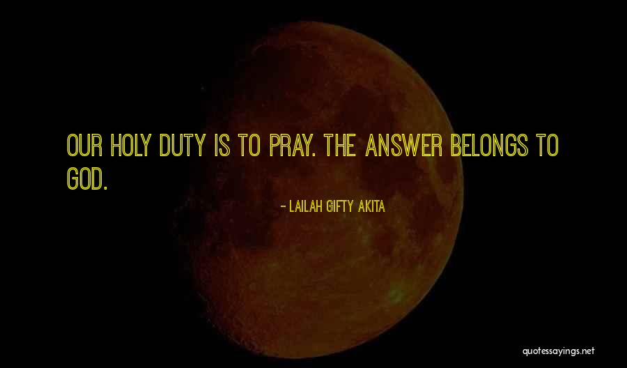 Prayer Is The Answer Quotes By Lailah Gifty Akita