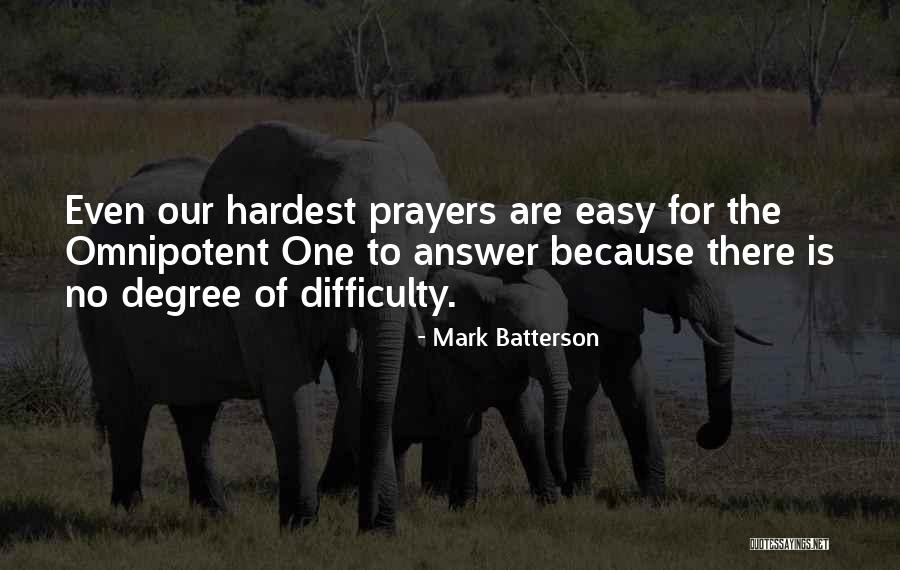 Prayer Is The Answer Quotes By Mark Batterson