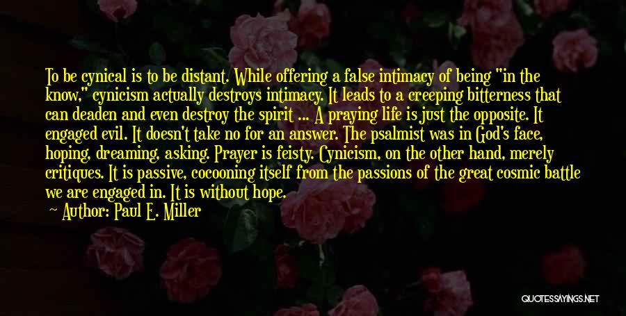 Prayer Is The Answer Quotes By Paul E. Miller
