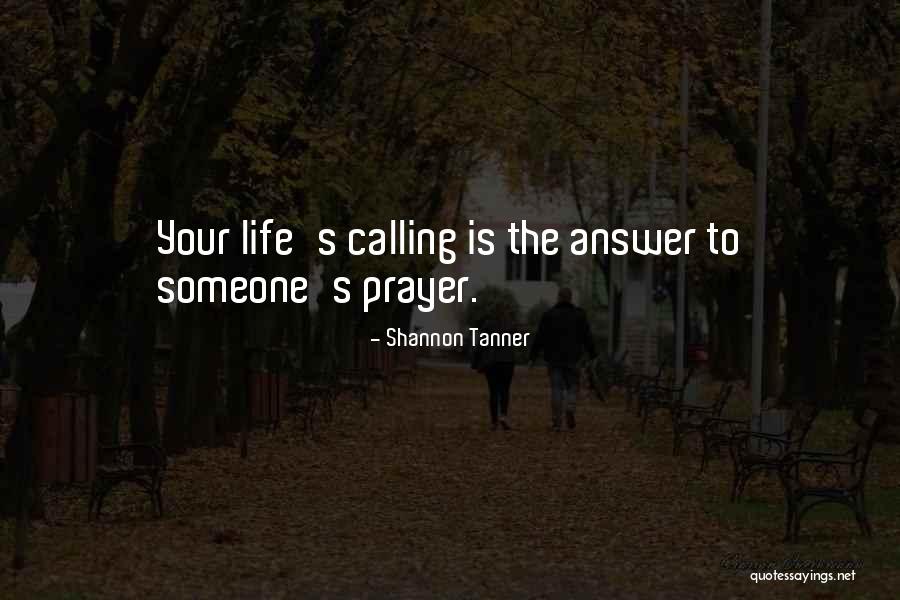 Prayer Is The Answer Quotes By Shannon Tanner