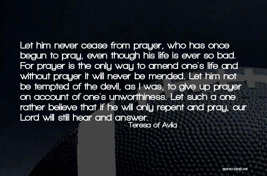 Prayer Is The Answer Quotes By Teresa Of Avila