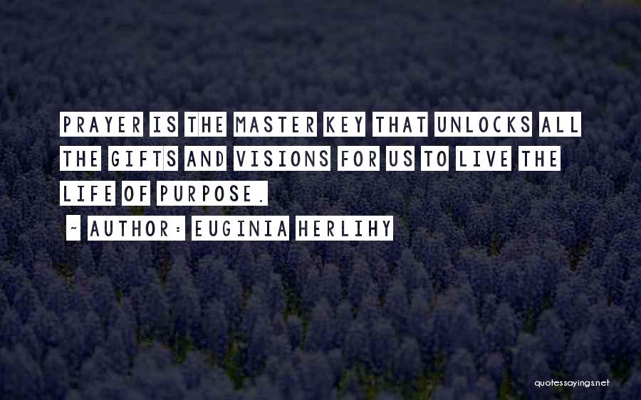 Prayer Is The Master Key Quotes By Euginia Herlihy