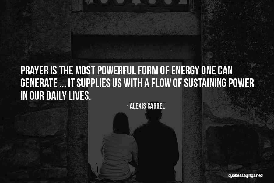 Prayer Is The Most Powerful Quotes By Alexis Carrel Prayer Is The Most Powerful Quotes By Alexis Carrel