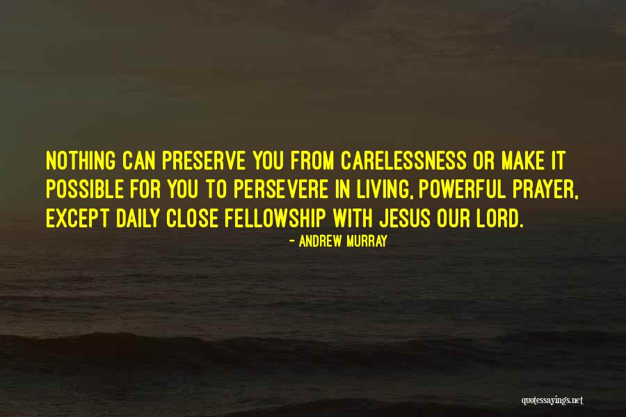 Prayer Is The Most Powerful Quotes By Andrew Murray Prayer Is The Most Powerful Quotes By Andrew Murray