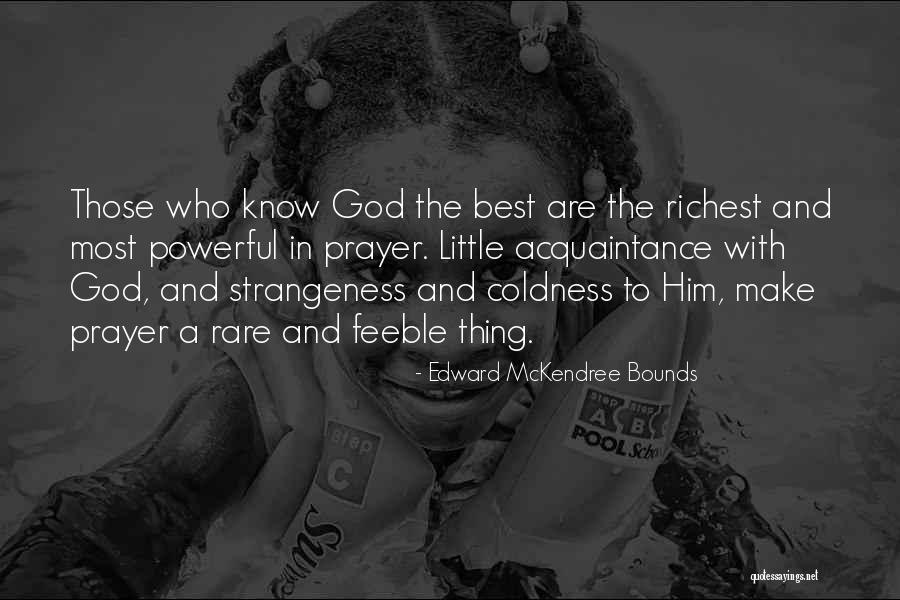 Prayer Is The Most Powerful Quotes By Edward McKendree Bounds Prayer Is The Most Powerful Quotes By Edward McKendree Bounds