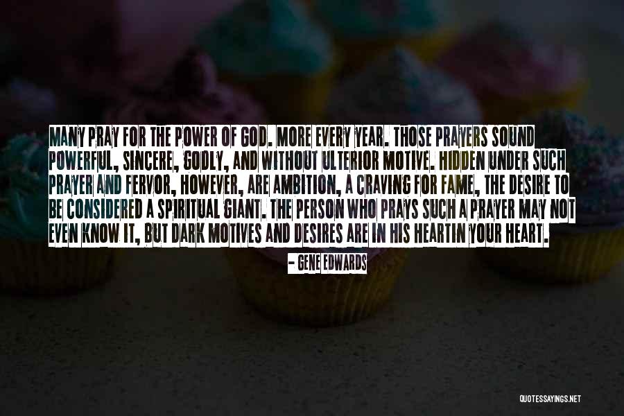 Prayer Is The Most Powerful Quotes By Gene Edwards Prayer Is The Most Powerful Quotes By Gene Edwards