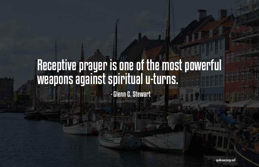 Prayer Is The Most Powerful Quotes By Glenn C. Stewart Prayer Is The Most Powerful Quotes By Glenn C. Stewart