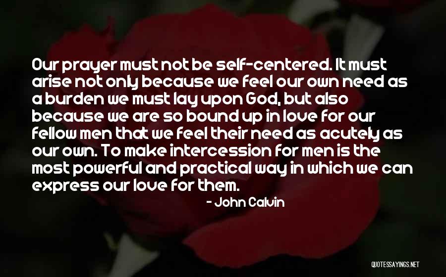 Prayer Is The Most Powerful Quotes By John Calvin Prayer Is The Most Powerful Quotes By John Calvin