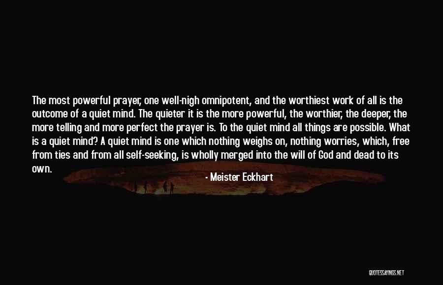 Prayer Is The Most Powerful Quotes By Meister Eckhart Prayer Is The Most Powerful Quotes By Meister Eckhart