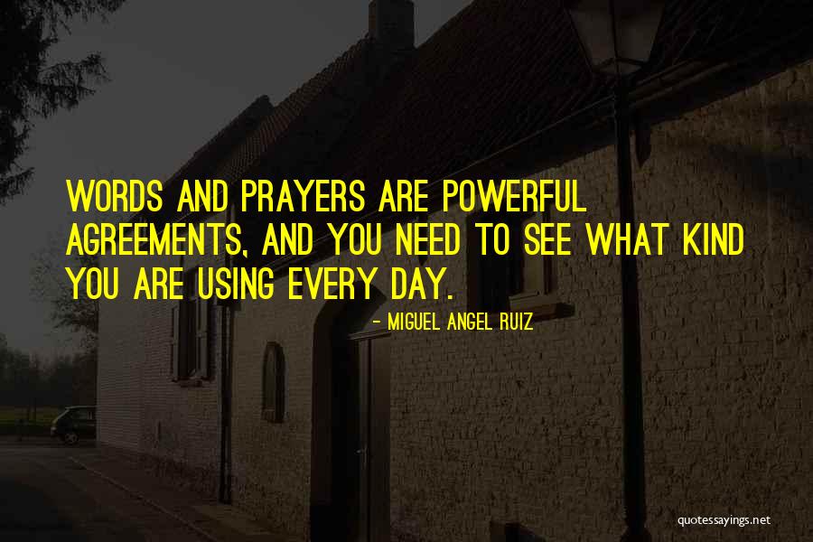 Prayer Is The Most Powerful Quotes By Miguel Angel Ruiz Prayer Is The Most Powerful Quotes By Miguel Angel Ruiz