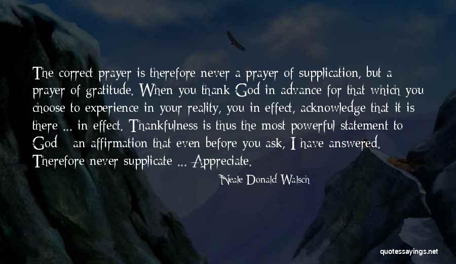 Prayer Is The Most Powerful Quotes By Neale Donald Walsch Prayer Is The Most Powerful Quotes By Neale Donald Walsch