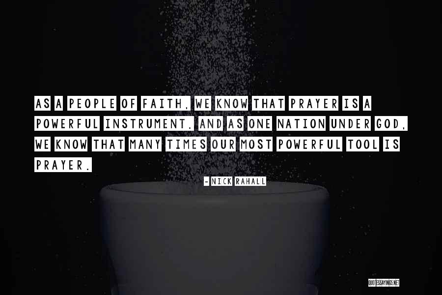 Prayer Is The Most Powerful Quotes By Nick Rahall Prayer Is The Most Powerful Quotes By Nick Rahall