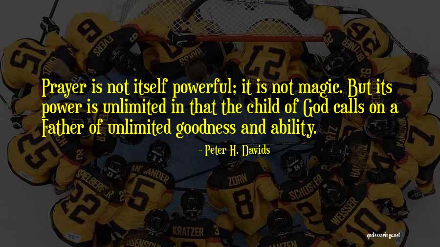 Prayer Is The Most Powerful Quotes By Peter H. Davids Prayer Is The Most Powerful Quotes By Peter H. Davids