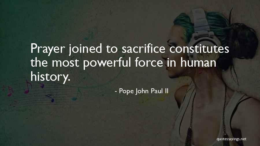 Prayer Is The Most Powerful Quotes By Pope John Paul II Prayer Is The Most Powerful Quotes By Pope John Paul II