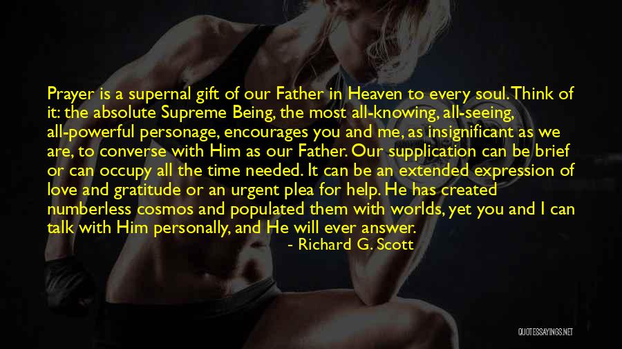 Prayer Is The Most Powerful Quotes By Richard G. Scott Prayer Is The Most Powerful Quotes By Richard G. Scott