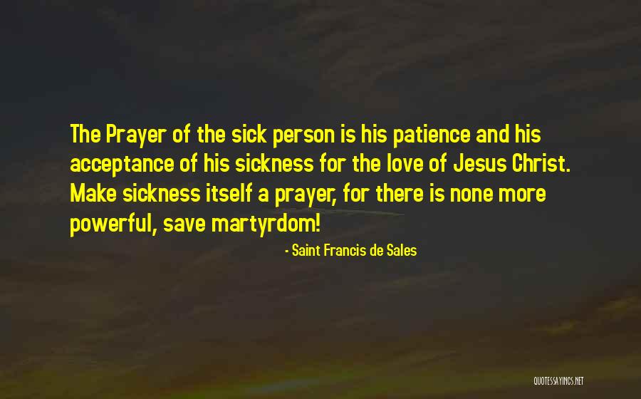 Prayer Is The Most Powerful Quotes By Saint Francis De Sales Prayer Is The Most Powerful Quotes By Saint Francis De Sales