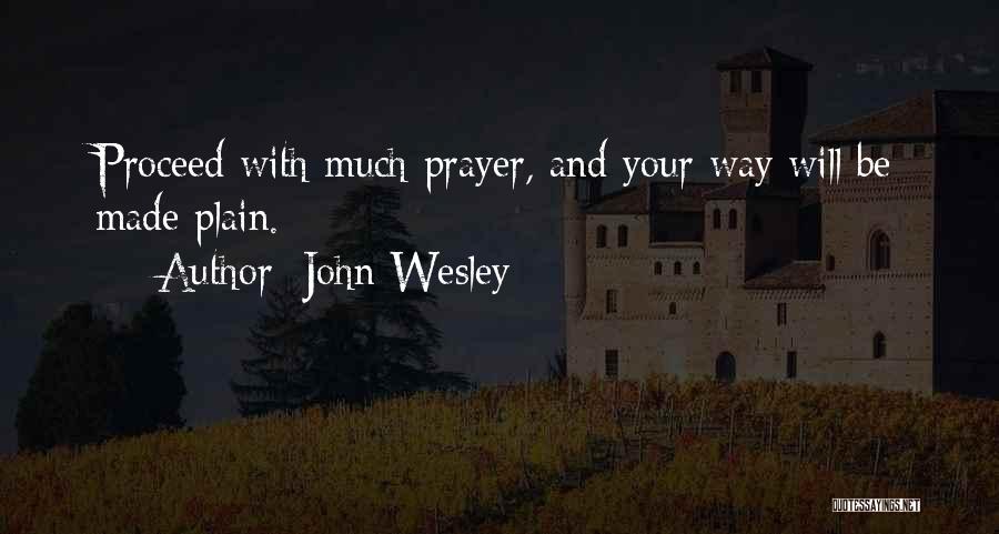 Prayer John Wesley Quotes By John Wesley