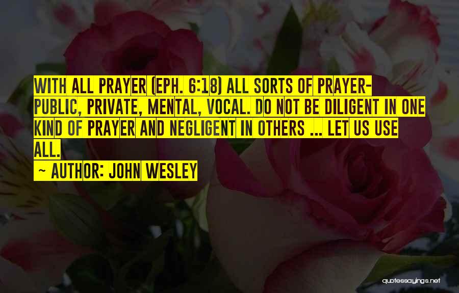 Prayer John Wesley Quotes By John Wesley