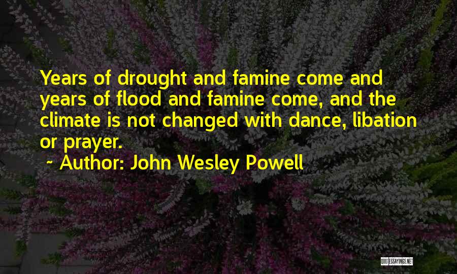 Prayer John Wesley Quotes By John Wesley Powell