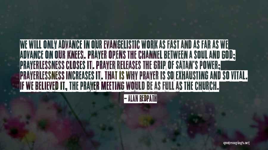 Prayer Meeting Quotes By Alan Redpath