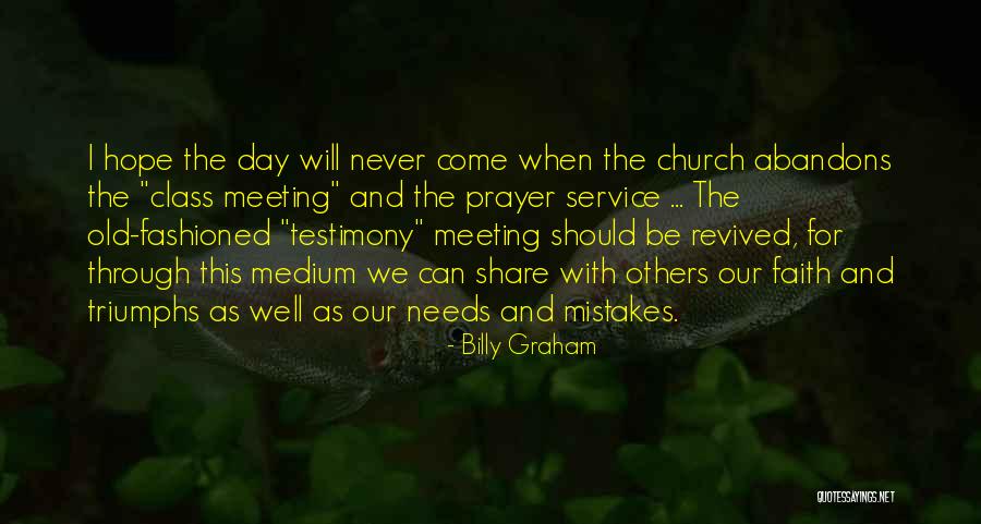 Prayer Meeting Quotes By Billy Graham Prayer Meeting Quotes By Billy Graham