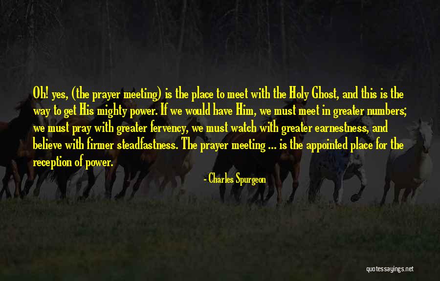 Prayer Meeting Quotes By Charles Spurgeon