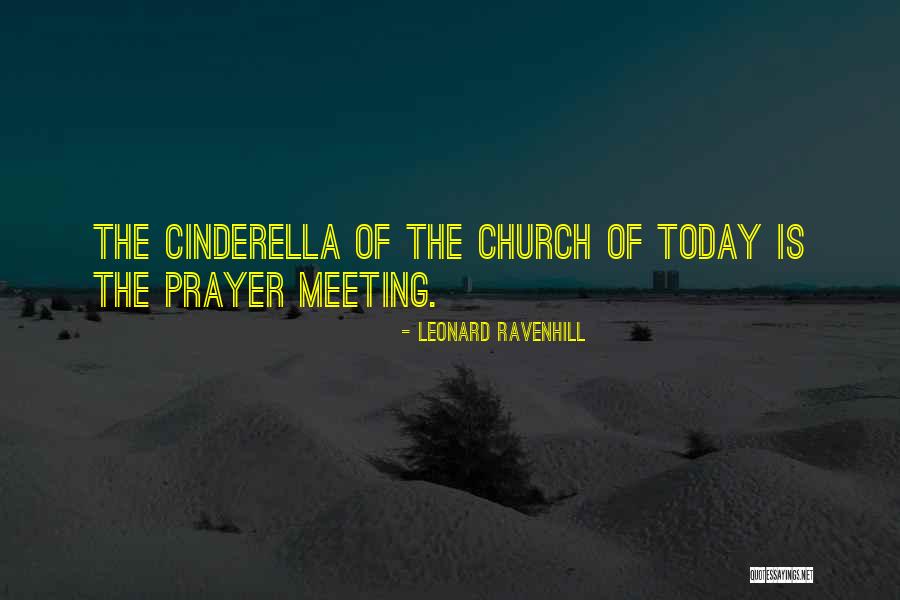 Prayer Meeting Quotes By Leonard Ravenhill