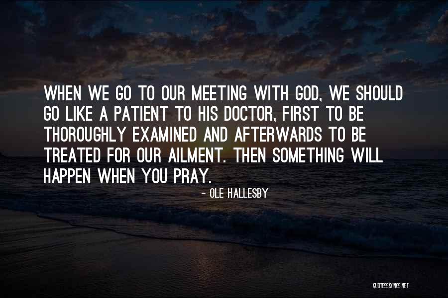 Prayer Meeting Quotes By Ole Hallesby Prayer Meeting Quotes By Ole Hallesby
