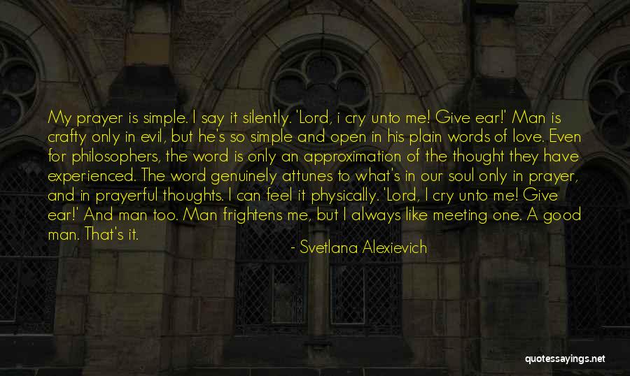 Prayer Meeting Quotes By Svetlana Alexievich