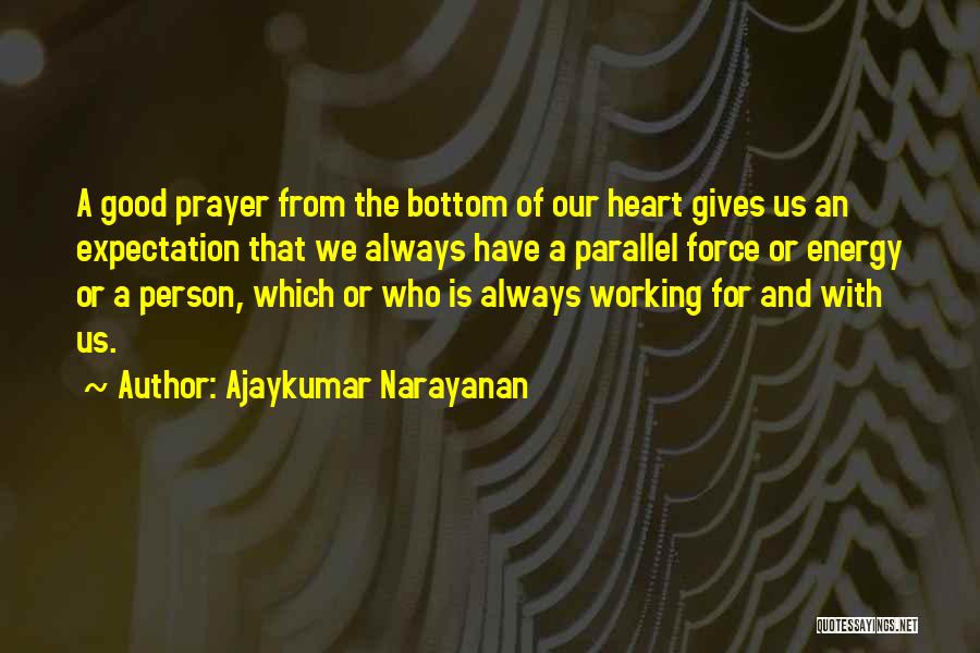 Prayer Not Working Quotes By Ajaykumar Narayanan
