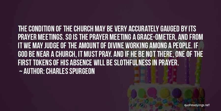 Prayer Not Working Quotes By Charles Spurgeon
