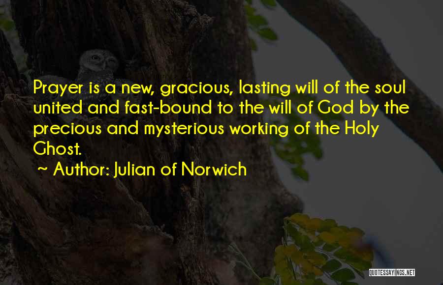 Prayer Not Working Quotes By Julian Of Norwich