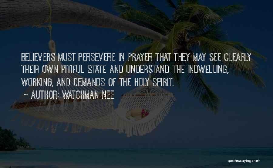 Prayer Not Working Quotes By Watchman Nee