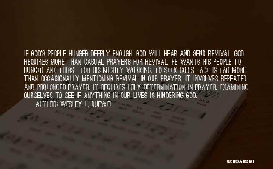 Prayer Not Working Quotes By Wesley L. Duewel